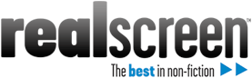 Realscreen - The only international magazine devoted exclusively to the non-fiction film and television industries